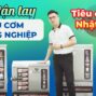 Có nên mua tủ cơm công nghiệp? Top 10 đáng mua 2026